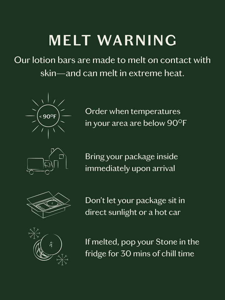 “Melt Warning” graphic from Kate McLeod featuring cream typography and minimalist line illustrations on a deep forest green background. Text explains that Kate McLeod lotion bars are designed to melt on contact with skin and may soften in extreme heat. Care instructions include: order when temperatures are below 90°F, bring packages inside immediately upon arrival, avoid leaving products in direct sunlight or hot cars, and refrigerate melted Stones for 30 minutes to restore firmness. Icons depict a sun, del